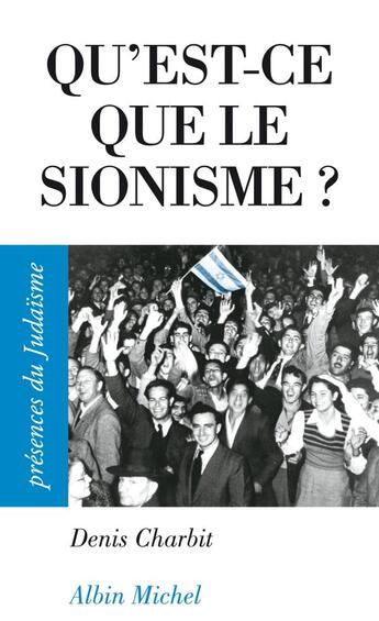 Couverture du livre « Qu'est-ce que le sionisme ? » de Charbit-D aux éditions Albin Michel