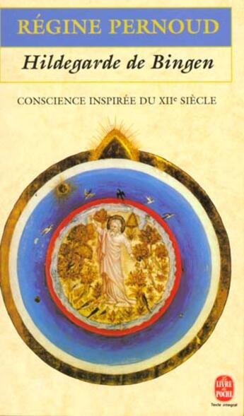 Couverture du livre « Hildegarde de Bingen : Conscience inspirée du XIIè siècle » de Régine Pernoud aux éditions Le Livre De Poche