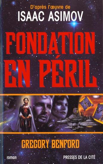 Couverture du livre « Fondation en peril » de Gregory Benford aux éditions Presses De La Cite