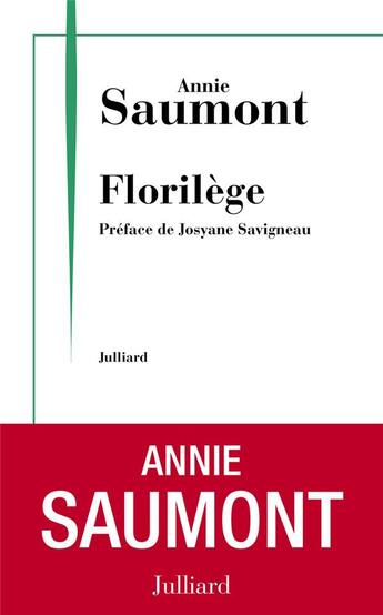 Couverture du livre « Florilège » de Annie Saumont aux éditions Julliard