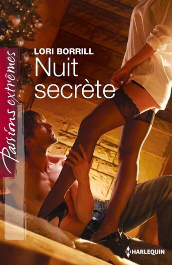 Couverture du livre « Nuit secrète » de Lori Borrill aux éditions Harlequin