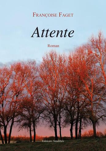 Couverture du livre « Attente » de Francoise Faget aux éditions Amalthee