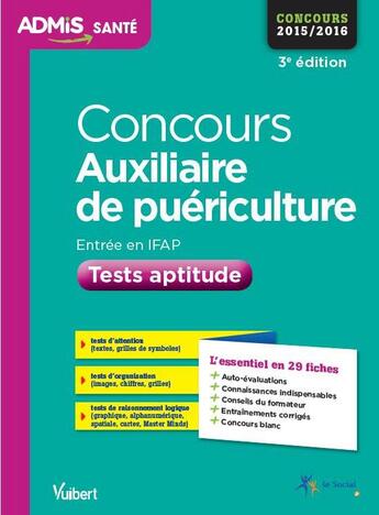 Couverture du livre « Concours auxiliaire de puériculture ; tests d'aptitude ; concours 2015-2016 (3e édition) » de Marc Delabriere aux éditions Vuibert