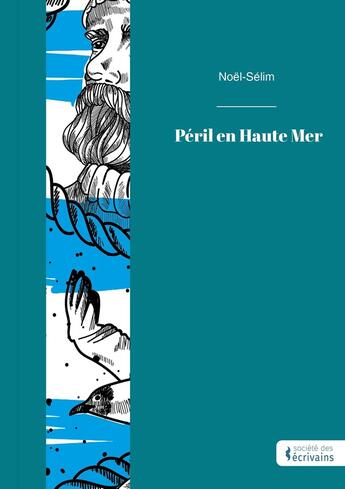 Couverture du livre « Péril en Haute Mer » de Noel-Selim aux éditions Societe Des Ecrivains