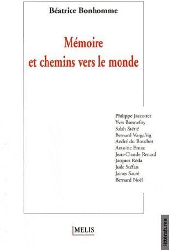 Couverture du livre « Mémoire et chemins vers le monde » de Béatrice Bonhomme aux éditions Melis