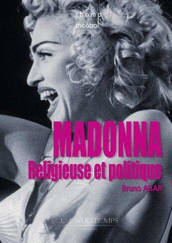 Couverture du livre « Madonna religieuse et politique » de Brigitte Gauthier aux éditions L'entretemps