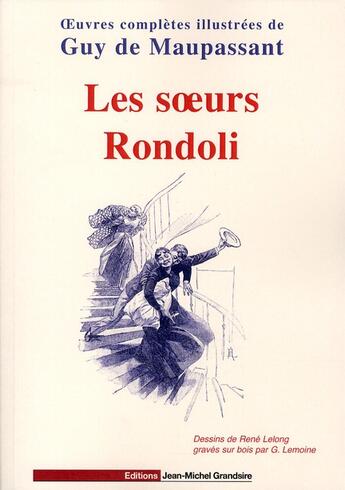 Couverture du livre « Les soeurs Rondoli » de Guy de Maupassant aux éditions Jmg