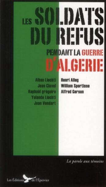 Couverture du livre « Les soldats du refus pendant la guerre d'Algérie » de  aux éditions Epervier