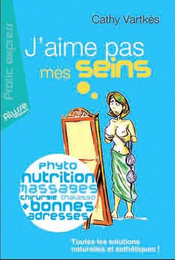 Couverture du livre « J'aime pas mes seins » de Cathy Vardkes aux éditions Alysse