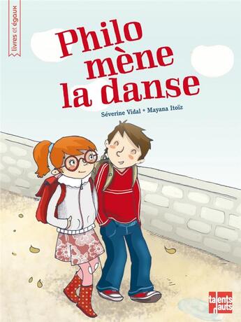 Couverture du livre « Philo mène la danse » de Severine Vidal et Mayana Itoiz aux éditions Talents Hauts