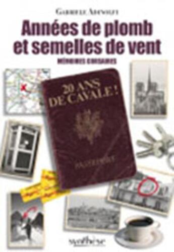 Couverture du livre « Années de plomb et semelles de vent : 20 ans de cavale » de Gabriele Adinolfi aux éditions Synthese Nationale