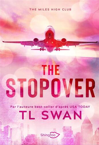 Couverture du livre « The Stopover : Edition Française » de T L Swan aux éditions Shingfoo