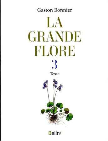 Couverture du livre « La grande flore en couleurs Tome 3 » de Gaston Bonnier aux éditions Belin