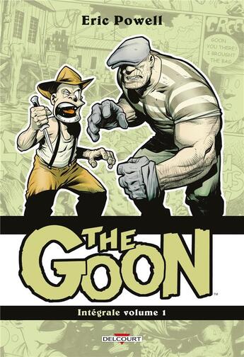 Couverture du livre « The goon : Intégrale vol.1 : Tomes 1 à 3 » de Eric Powell aux éditions Delcourt