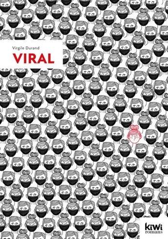 Couverture du livre « Viral : jusqu'où peut-on aller en temps de pandémie ? » de Durand Virgile aux éditions Kiwi Romans