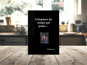 Couverture du livre « L'impasse du temps qui passe » de Bamboupop aux éditions Poesie Io