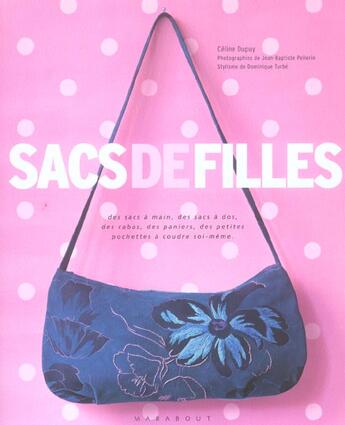 Couverture du livre « Sacs de filles » de Dominique Turbe et Celine Dupuy aux éditions Marabout