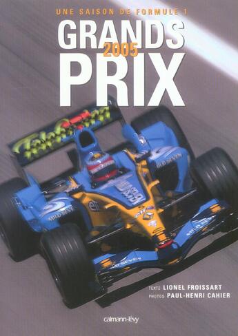 Couverture du livre « Une Saison De Formule 1 ; Grands Prix 2005 » de  aux éditions Calmann-levy