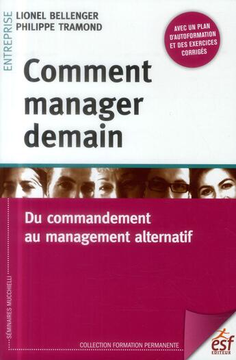 Couverture du livre « Comment manager demain » de Lionel Bellenger et Philippe Tramond aux éditions Esf