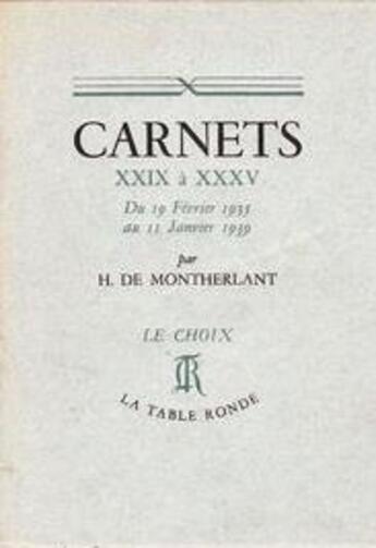 Couverture du livre « Carnets xxix a xxxv - du 9 fevrier 1935 au 11 janvier 1939 » de Henry De Montherlant aux éditions Table Ronde