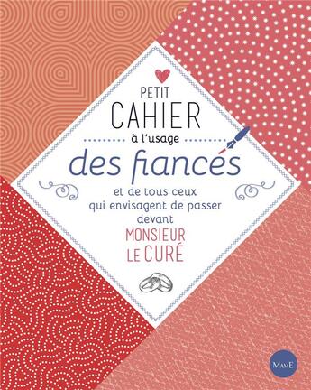 Couverture du livre « Petit cahier à l'usage des fiancés ; et de tous ceux qui envisagent de passer devant Monsieur le curé » de Paul Beaupere aux éditions Mame