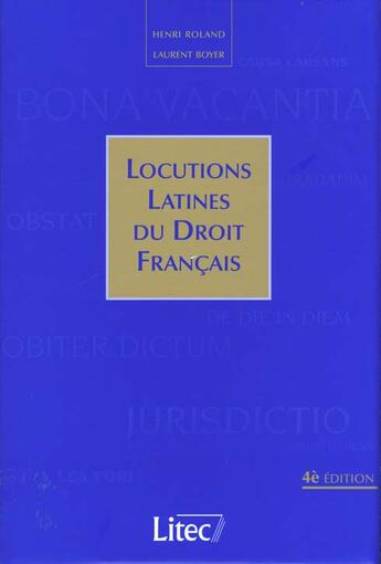 Couverture du livre « Locutions latines du droit franÇais » de Henri Roland et Laurent Boyer aux éditions Lexisnexis