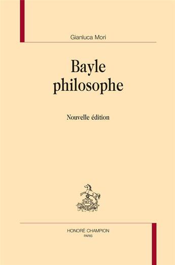 Couverture du livre « Bayle philosophe » de Gianluca Mori aux éditions Honore Champion