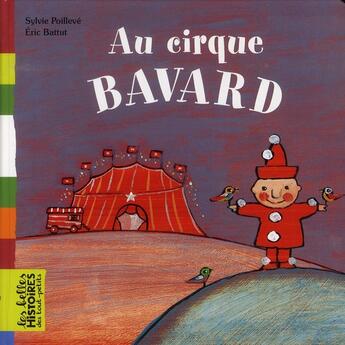 Couverture du livre « Au cirque bavard » de Poilleve/Battut aux éditions Bayard Jeunesse