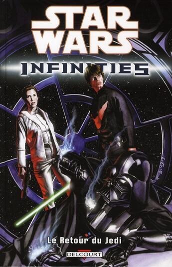 Couverture du livre « Star Wars - infinities Tome 3 : le retour du Jedi » de Dan Norton et Adam Gallardo et Ryan Benjamin aux éditions Delcourt