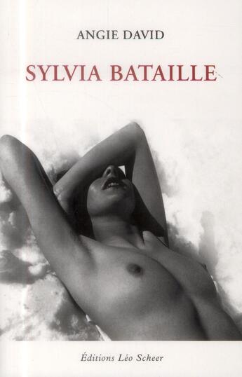 Couverture du livre « Sylvia Bataille » de Angie David aux éditions Leo Scheer