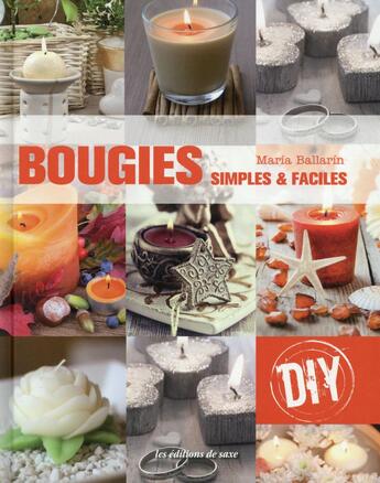 Couverture du livre « Bougies simples & faciles » de Maria Ballarin aux éditions De Saxe