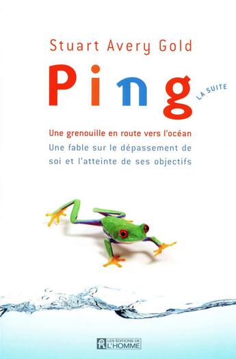 Couverture du livre « Ping ; la grenouille en route vers l'océan » de Stuart Avery Gold aux éditions Editions De L'homme