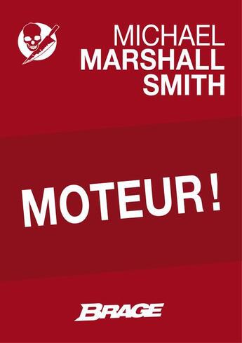 Couverture du livre « Moteur ! » de Michael Marshall Smith aux éditions Brage