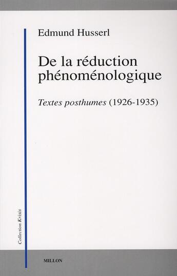 Couverture du livre « De la réduction phénoménologique ; textes posthumes (1926-1935) » de Edmund Husserl aux éditions Millon