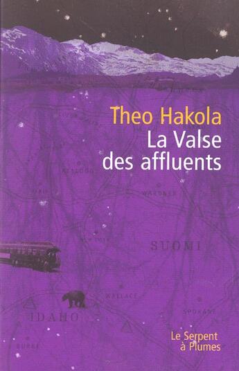 Couverture du livre « La valse des affluents » de Theo Hakola aux éditions Serpent A Plumes