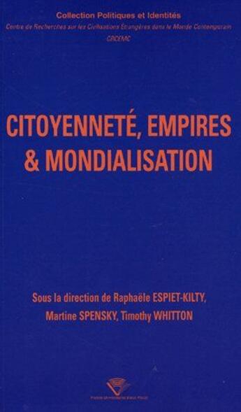 Couverture du livre « Citoyenneté, empires & mondialisation » de Espiet-Kilty R. aux éditions Pu De Clermont Ferrand