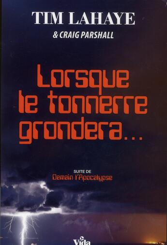 Couverture du livre « Lorsque le tonnerre grondera... » de Craig Parshall et Tim Lahaya aux éditions Vida