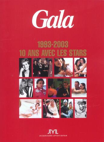 Couverture du livre « Gala, Dix Ans Avec Les Stars » de Marc Fourny aux éditions Jm Laffont - Lpm