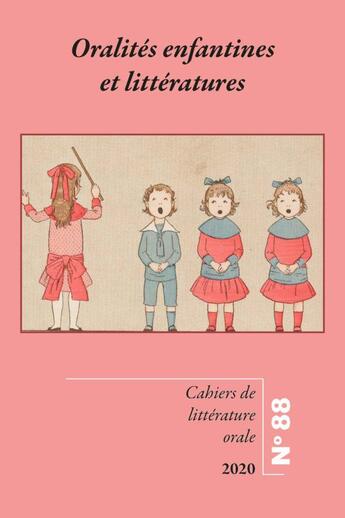 Couverture du livre « Oralites enfantines et litteratures - cahiers de litterature orale 88 » de Nicole Belmont aux éditions Les Presses De L'inalco