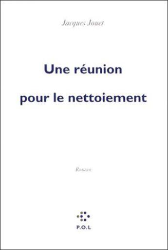 Couverture du livre « Une reunion pour le nettoiement » de Jacques Jouet aux éditions P.o.l