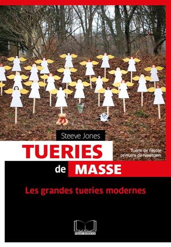 Couverture du livre « Tueries de masse » de Steeve Jones aux éditions Pages Ouvertes