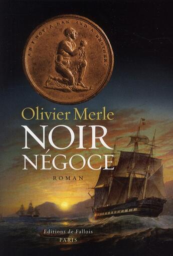 Couverture du livre « Noir négoce » de Merle-O aux éditions Fallois