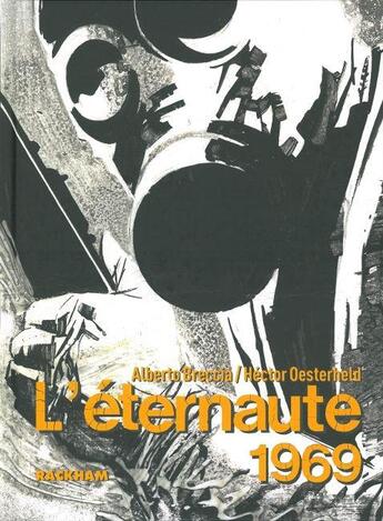 Couverture du livre « L'éternaute : 1969 » de Hector Oesterheld et Alberto Breccia aux éditions Rackham