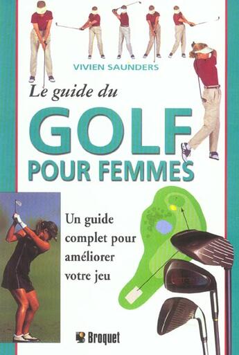 Couverture du livre « Guide du golf pour femme (le) » de Vivien Saunders aux éditions Broquet