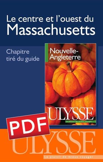 Couverture du livre « Le centre et l'ouest du Massachusetts » de  aux éditions Ulysse