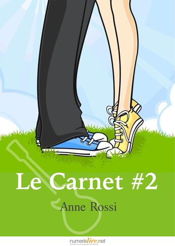 Couverture du livre « Le carnet t.2 » de Anne Rossi aux éditions Numeriklivres