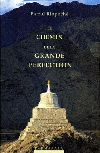 Couverture du livre « Le chemin de la grande perfection » de Patrul Rinpoche aux éditions Padmakara
