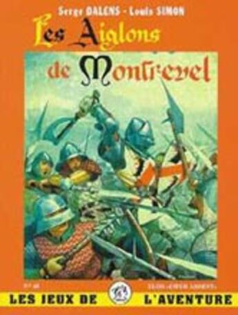 Couverture du livre « Les aiglons de Montrevel » de Serge Dalens et Simon aux éditions Elor