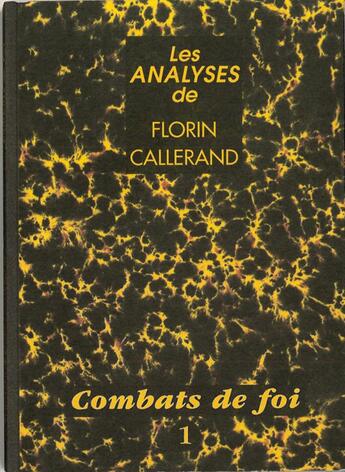 Couverture du livre « Combats de foi t.1 » de Florin Callerand aux éditions Roche D'or