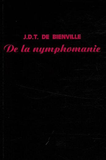 Couverture du livre « De la nymphomanie » de J.D.T De Bienville aux éditions A Rebours